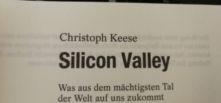 Buchkritik: Christoph Keese – Silicon Valley